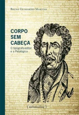 Corpo sem cabeça: o tipógrafo-editor e a petalógica