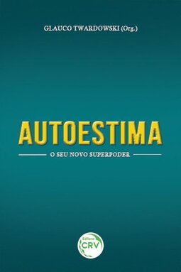 Autoestima: o seu novo superpoder