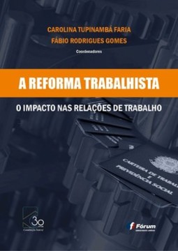 A reforma trabalhista: o impacto nas relações de trabalho