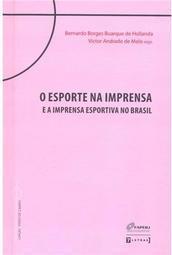 O Esporte na Imprensa e a Imprensa Esportiva no Brasil