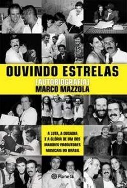 Ouvindo Estrelas: A Luta, a Ousadia e a Glória de um dos Maiores ...