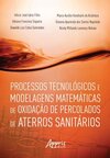 Processos tecnológicos e modelagens matemáticas de oxidação de percolados de aterros sanitários