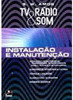 Manual Técnico de TV, Rádio e Som: Instalação e Manutenção