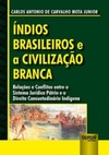 Índios Brasileiros e a Civilização Branca