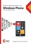 Criando aplicações para o seu Windows Phone