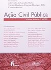 Ação Civil Pública: 20 Anos da Lei Nº 7.347/85