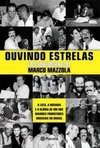 Ouvindo Estrelas: A Luta, a Ousadia e a Glória de um dos Maiores ...