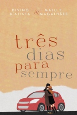 Três Dias Para Sempre (Três Dias #3)