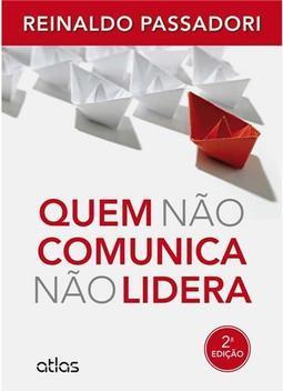 Quem Não Comunica Não Lidera
