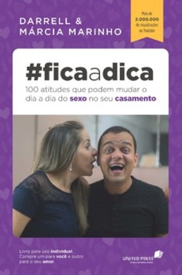 #fica a dica: 100 atitudes que podem mudar o dia a dia do sexo no seu casamento