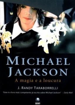 Michael Jackson: a Magia e a Loucura