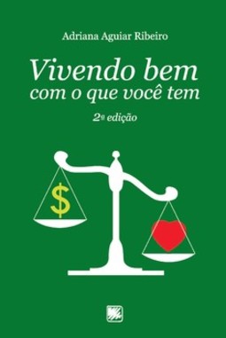 Vivendo bem com o que você tem