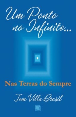 Um ponto no infinito: nas terras do sempre