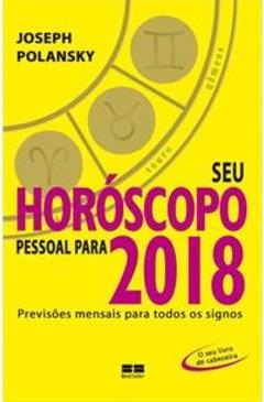 SEU HOROSCOPO PESSOAL PARA 2018: PREVISOES...SIGNOS