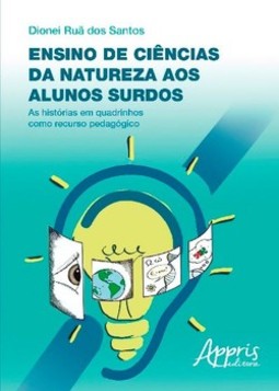 Ensino de ciências da natureza aos alunos surdos: as histórias em quadrinhos como recurso pedagógico