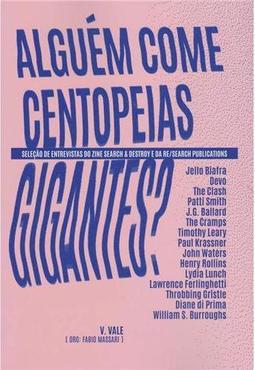 Alguém Come Centopeias Gigantes
