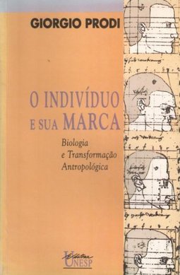O Indivíduo e Sua Marca: Biologia e Transformação Antropológica