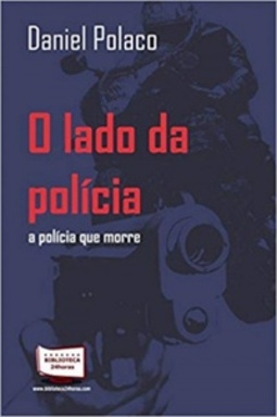 O Lado da Polícia. A Polícia que Morre