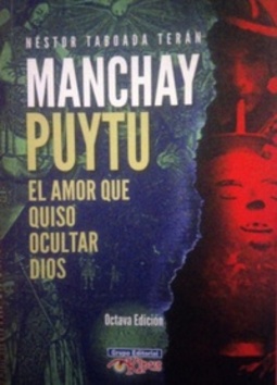 Manchay Puytu El amor que quiso ocultar Dios
