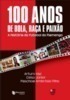 100 Anos de Bola, Raça e Paixão