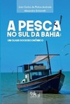 A pesca no sul da Bahia: um olhar socioeconômico