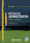 Improbidade administrativa: teoria e prática