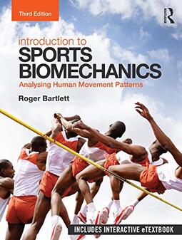 Introduction to Sports Biomechanics: Analysing Human Movement Patterns