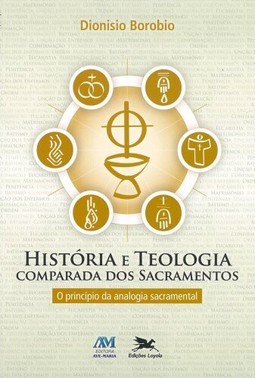 História e teologia comparada dos sacramentos