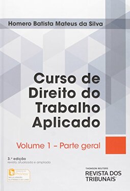 Curso de Direito do Trabalho Aplicado. Parte Geral