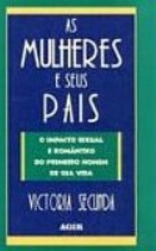 Mulheres e Seus Pais: Impacto Sexual e Romântico..