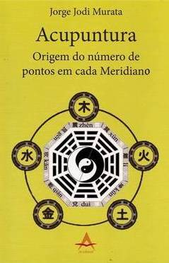 ACUPUNTURA - ORIGEM DO NUMERO DE PONTOS EM CADA MERIDIANO