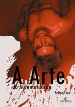 ARTE DA AUTOMUTILAÇÃO, A