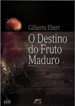 O Destino do Fruto Maduro