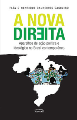 A nova direita: aparelhos de ação política e ideológica no Brasil contemporâneo