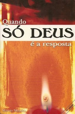 Quando Só Deus é a Resposta