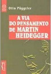 Via do Pensamento de Martin Heidegger, A  - IMPORTADO