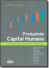 Produzindo Capital Humano