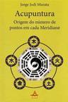 ACUPUNTURA - ORIGEM DO NUMERO DE PONTOS EM CADA MERIDIANO