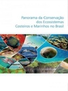 Panorama da conservação dos ecossistemas costeiros e marinhos no Brasil