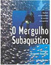 Mergulho Subaquático, O - IMPORTADO