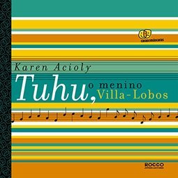 Tuhu, o Menino Villa-Lobos