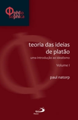Teorias das ideias de Platão: Uma introdução ao idealismo