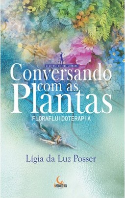 Conversando com as plantas - florafluidoterapia