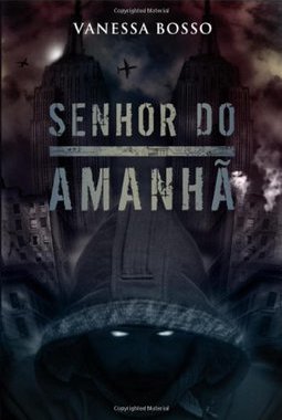 O Senhor Do Amanha