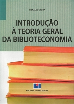 INTRODUÇÃO À TEORIA GERAL DA BIBLIOTECONOMIA