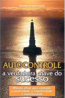 Autocontrole: a Verdadeira Chave do Sucesso