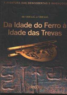 Da Idade do Ferro À Idade das Trevas - de 1200 A. C. À 1000 D. C.