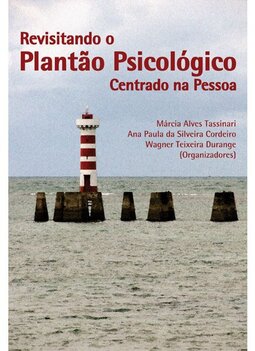 Revisitando o plantão psicológico centrado na pessoa