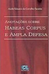 Anotações Sobre Habeas Corpus e Ampla Defesa
