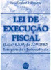 Lei de Execução Fiscal: Interpretação e Jurisprudência